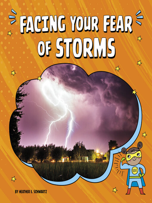 Title details for Facing Your Fear of Storms by Heather E. Schwartz - Available